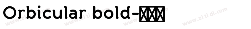 Orbicular bold字体转换